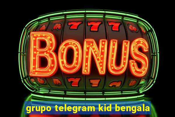 grupo telegram kid bengala